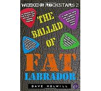 Weekend Rockstars 2: The Ballad Of Fat Labrador