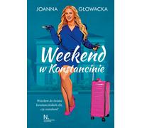 Weekend w Konstancinie - Joanna Głowacka (littérature, roman social en polonais)