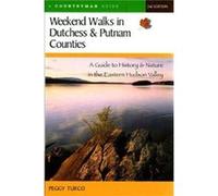 Weekend Walks in Dutchess and Putnam Counties by Peggy Turco Peggy Turco (Auteur)