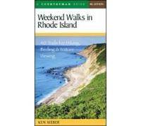 Weekend Walks In Rhode Island: 40 Trails For Hiking, Birding & Nature Viewing