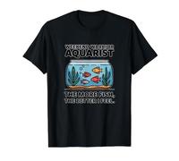 Weekend Warrior Aquariist Plus il y a de Poissons, Mieux Je me Sens drôle T-Shirt Graphique avec Valeur, Homme, Noir, XL