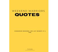 Weekend Warriors Quotes