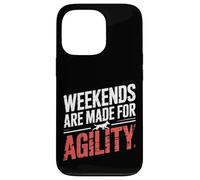 Weekends are Made for Agility Dog Handler Trainer Fun |- Coque pour iPhone 13 Pro