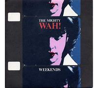 Weekends - Mighty Wah!, The* 7" 45