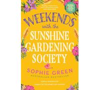 Weekends with the Sunshine Gardening Society