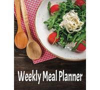 Weekly Bites: Plan, Prep & Enjoy Stress-Free Meals: 52 Weeks of Deliciously Organized Meals - Plan, Cook & Savor,Smart Meal Planning Made Simple - Save Time, Eat Better