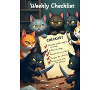 Weekly Checklist by Day: Funny 6x9 Planner with Knife Cats Cover - 80 Pages for Daily and Weekly Tasks