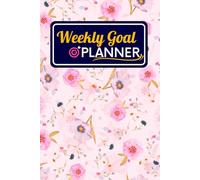 Weekly Goal Planner: Undated Productivity & Habit Tracker for Achieving Your Weekly Targets: Organizer, To-Do List, Manage Priorities, and Reflection ... 120 Pages of Planning & Motivation