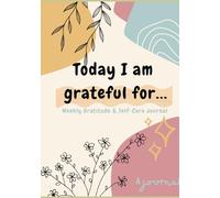 Weekly Gratitude & Self-Care Journal:: A Guide to Self-Reflection, Resilience, and Renewal