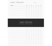 Weekly Habit Tracker: Designed to Help You Build Better Habits, Track Daily Progress and Maintain Motivation, This Weekly Tracker Provides a Clear Overview of Your Routine Throughout the Week