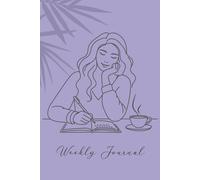 Weekly Journal | Self Organization Gifts for Women | Prompted Journal for Weekly Organization | Weekly To Do, Priorities, Appointments and More | 6x9", 75 Weeks