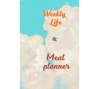 Weekly Life & Meal Planner: integrating daily tasks with breakfast, lunch, and dinner