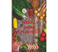 Weekly Meal Planner: 52 Weeks of Menu Planning, Grocery Lists, and Notes for Stress-Free, Healthy Cooking