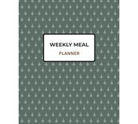 Weekly Meal Planner: Grocery List and Daily Menu Organizer with Integrated Meal Tracker