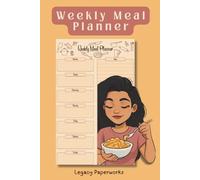Weekly Meal Planner: Meal Prep Made Easy for Busy Lives