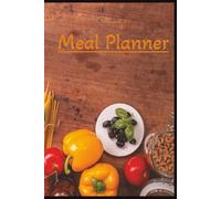 Weekly Meal Planner: Plan Healthy Meals, Organize Grocery Lists, and Simplify Your Weekly Cooking Routine | 6 x 9 in, 110 Pages, Hardcover