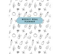 Weekly Meal Planner: Plan Your Meals and Shopping Lists for the Year