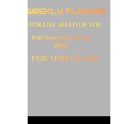 Weekly Planner For Life Ahead Of You: Stay organized, focused, and ahead of your goals with this thoughtfully designed for everyday of the w or ... for productivity and intentional living.