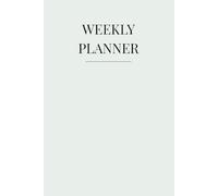 Weekly Planner - Green Cover: Clean Undated Weekly Spread with Notes Section