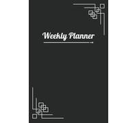 Weekly Planner: Organize the Chaos - Follow Your Plan with Simplicity and Confidence.
