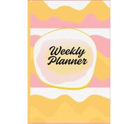 Weekly Planner: Organize Your Week, Achieve Your Goals - A Simple Tool for Busy Lives 6x9" versatile 120 pages