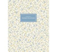 WEEKLY PLANNER: Undated 52-Week Large 8 x 10 - Add Your Own Dates, Start Anytime with Two-Page Spreads, Daily Columns & Notes