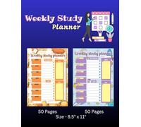Weekly Study Planner for Academic Success: Master Your Schedule, Track Your Goals, and Stay on Top of Your Studies with This Daily & Weekly Organizer for Students and Learners