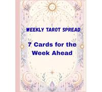 Weekly Tarot Spread: 7 Cards for the W head