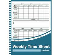 Weekly Time Sheet Log Book: Work Hours Time Sheets Log That Start on Sunday With 238 Weeks (4 Years and a Half), Including Overtime and Breaks for Employees