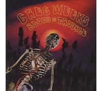 Weeks, Greg - Blood is Trouble [Import]