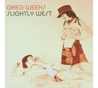 Weeks,Greg - Slightly West [Import]