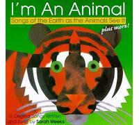 Weeks, Sarah - I'm an Songs of Earth As Animals See It