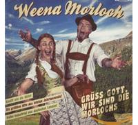 Weena Morloch - Gruss Gott, Wir Sind..