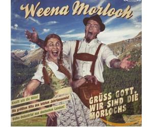 Weena Morloch - Gruss Gott, Wir Sind..