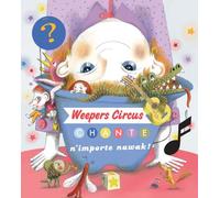 Weepers Circus chante n'importe nawak ! CD