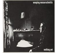 Weeping Messerschmitts - Nothing Yet