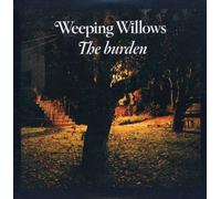 Weeping Willows - The Burden [Import]
