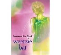 Weetzie Bat, Weetzie Bat Francesca Lia Block (Auteur)