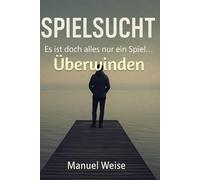 WEG AUS DER SUCHT: -"Es ist doch alles nur ein Spiel"