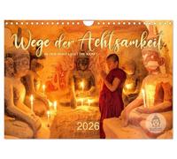 Wege der Achtsamkeit - In der Ruhe liegt die Kraft (Wandkalender 2026 DIN A4 quer), CALVENDO Monatskalender: Weisheiten aus Asien und von Buddha
