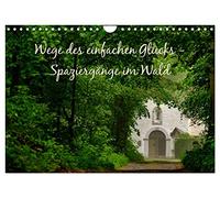 Wege des einfachen Glücks - Spaziergänge im Wald (Wandkalender 2026 DIN A4 quer), CALVENDO Monatskalender: Die Sehnsucht nacht Einfachheit, Ruhe und Gelassenheit - Spaziergänge im Wald