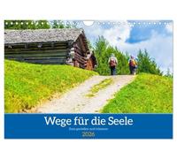 Wege für die Seele (Wandkalender 2026 DIN A4 quer), CALVENDO Monatskalender: Meine Wege schenken Ruhe, Erdung und die Freiheit, dem Innersten zu lauschen.