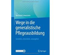 Wege In Die Generalistische Pflegeausbildung