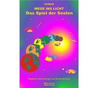 Wege ins Licht. Das Spiel der Seelen. Teil III | kolektiv kolektivkolektiv (Auteur)