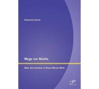 Wege Ins Nichts: Über Die Isolation In Klaus Manns Werk