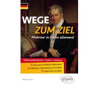 Wege zum Ziel: Maîtriser le thème allemand