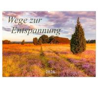 Wege zur Entspannung 2026 (Wandkalender 2026 DIN A2 quer), CALVENDO Monatskalender: Zauberhafte Landschaftsaufnahmen laden zum Entspannen ein!