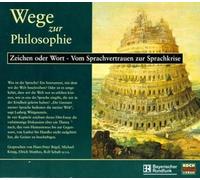 Wege zur Philosophie: Zeichen oder Wort - Vom Sprachvertrauen zur Sprachkrise - Gardt, Andreas