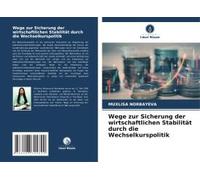 Wege Zur Sicherung Der Wirtschaftlichen Stabilität Durch Die Wechselkurspolitik