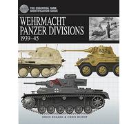 Wehrmacht Panzer Divisions 1939-45